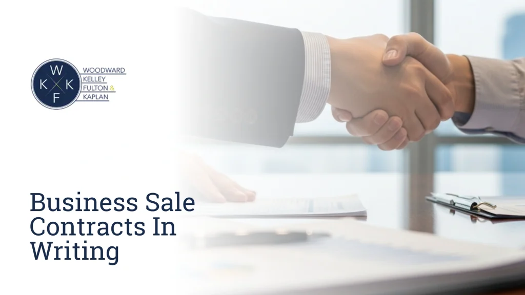 Business Sale Contracts: What Needs to Be in Writing Business Sale Contracts In Writing